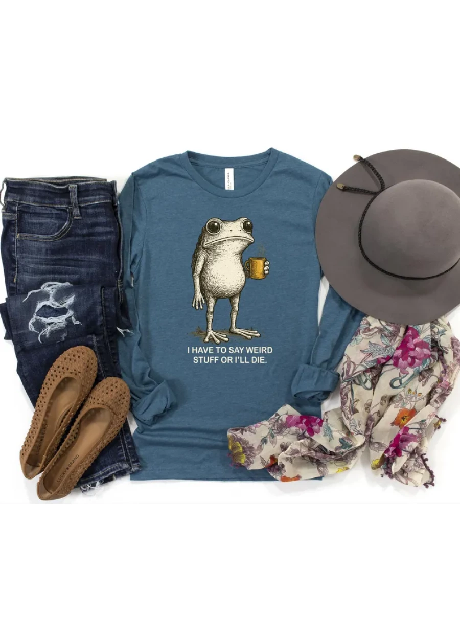 I Have to Say Weird Stuff Or I'll Die Frog Drinking Coffee T-Shirt, Sarcastic Humor Shirt, Weird Friend Gift