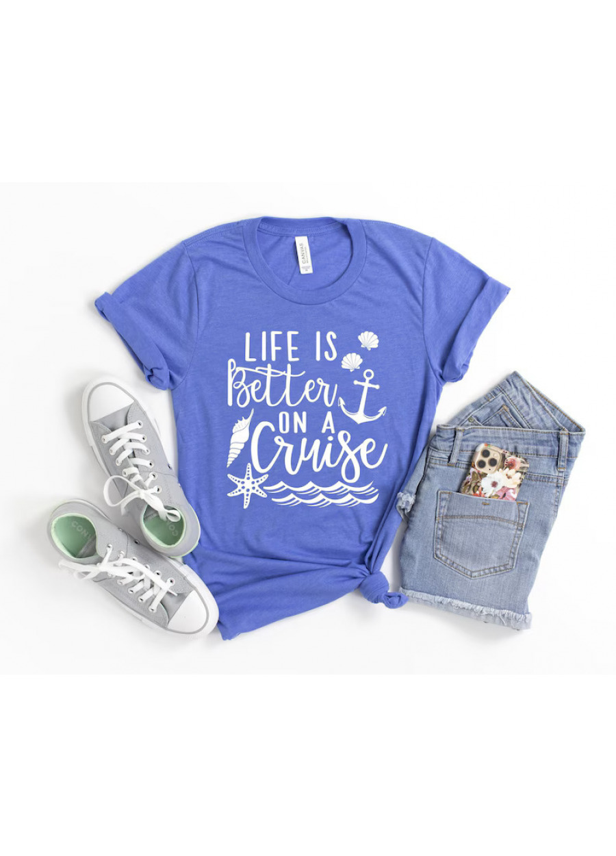 Life is Better on a Cruise T-Shirt: Summer Vacation Tee