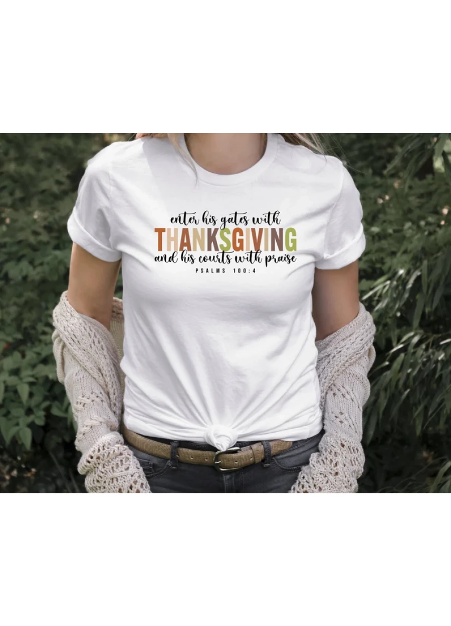 Enter His Gates Thanksgiving Shirt: Christian Blessing Tee