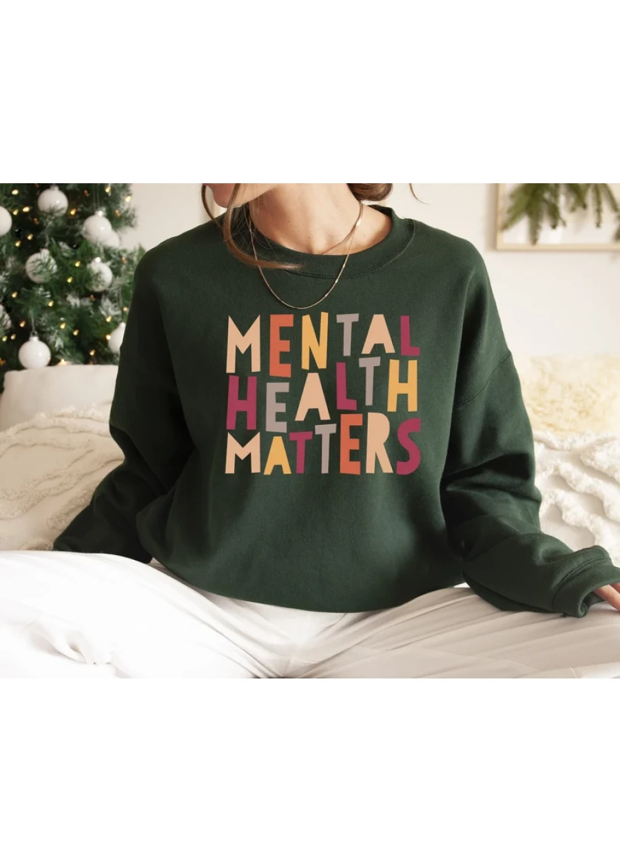 Mental Health Matters Sweatshirt: Therapist Psychologist Sweater, Awareness Hoodie