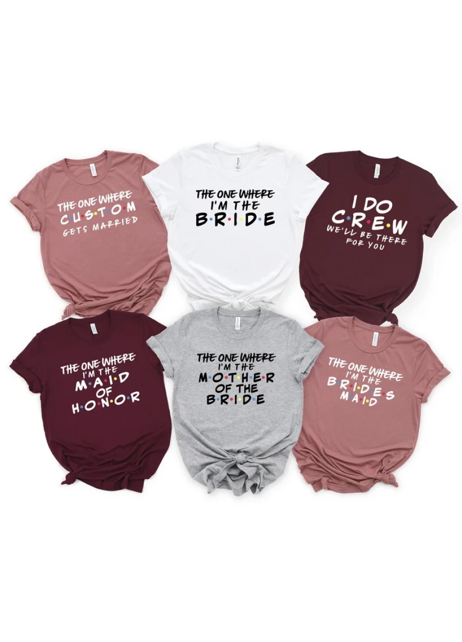 Friends Bachelorette Party Shirts: I Do Crew, Bride Shirt