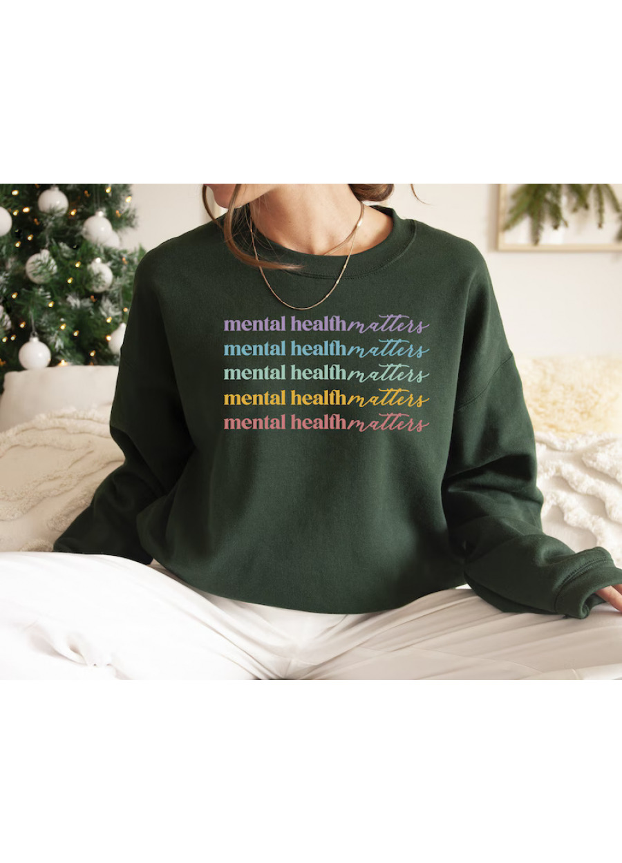 Mental Health Matters Sweatshirt: Inspirational Counselor Hoodie