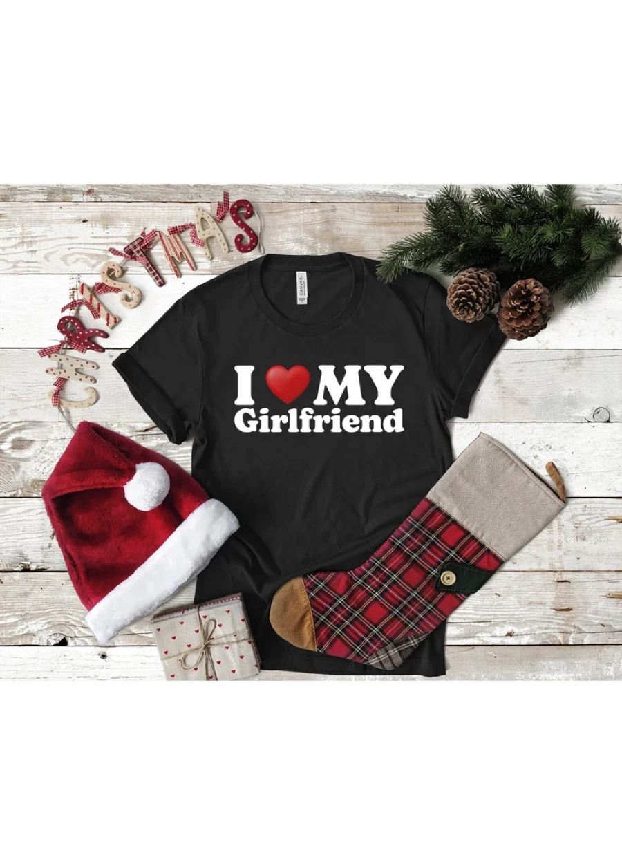 I Love My Girlfriend T-Shirt, Valentine's Day Gift