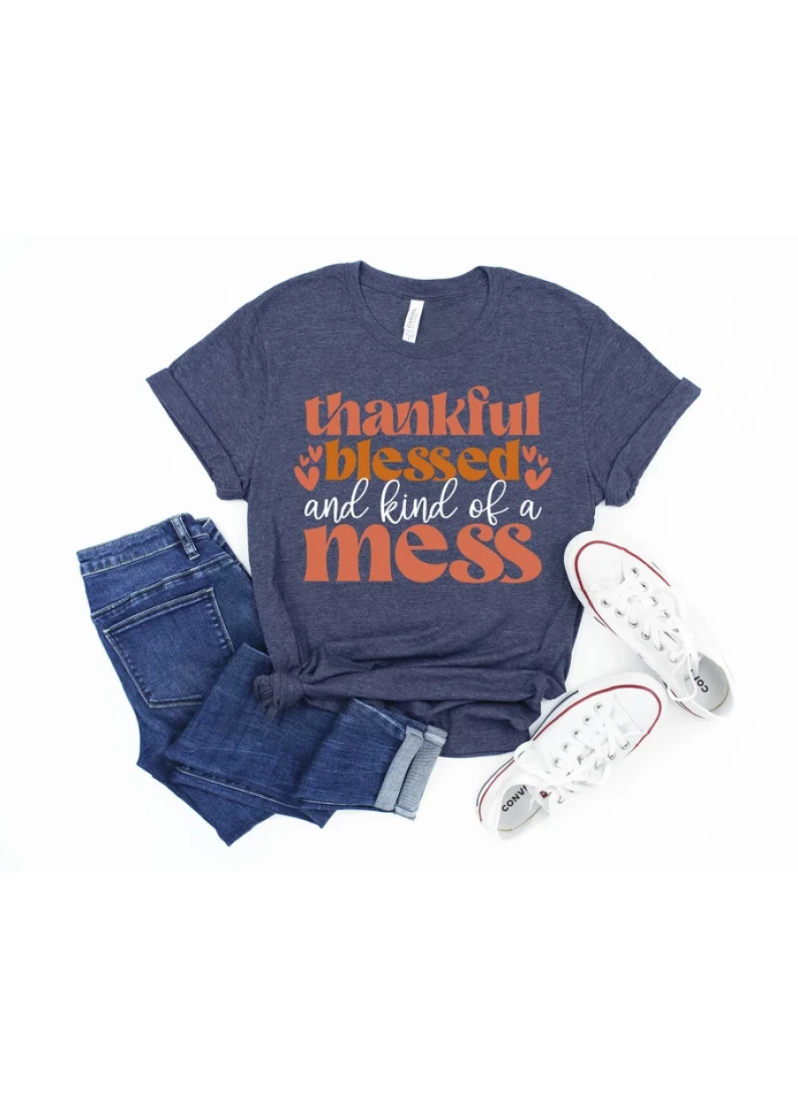Thankful Blessed Messy Thanksgiving T-Shirt