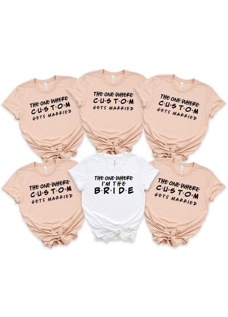 Customizable Friends Bachelorette Party Shirts: The One Where Shirt