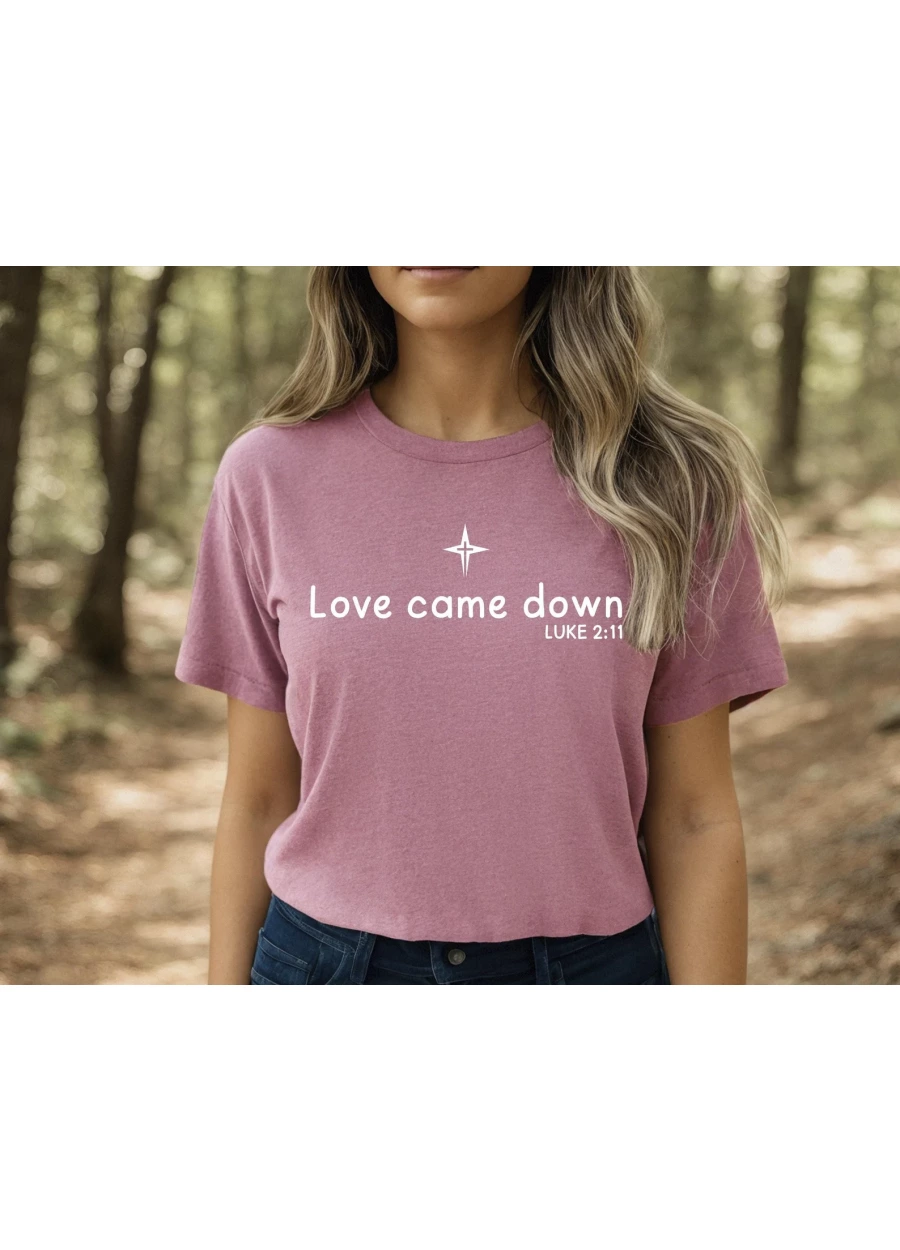 PersonLove Came Down Shirt: Christian Christmas Nativity T-Shirt