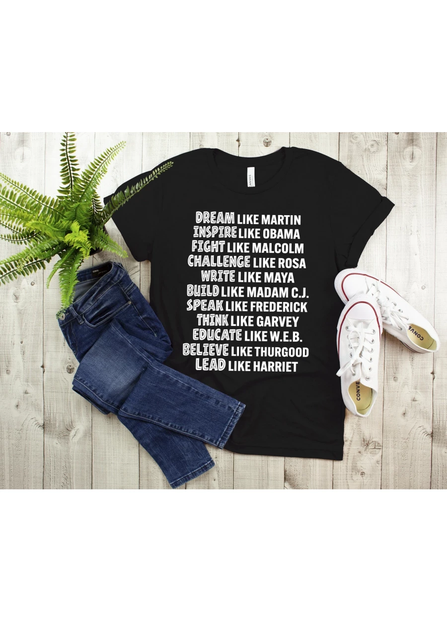 Black History Activists T-Shirt: Black Pride, BLM, Anti-Racism