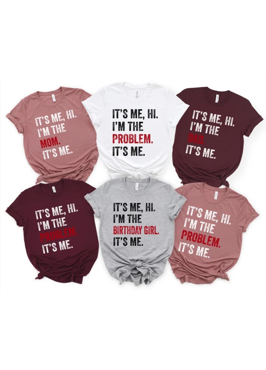 It's Me Hi I'm The Problem Shirt: Birthday Girl Tee, Concert Fan T-Shirt