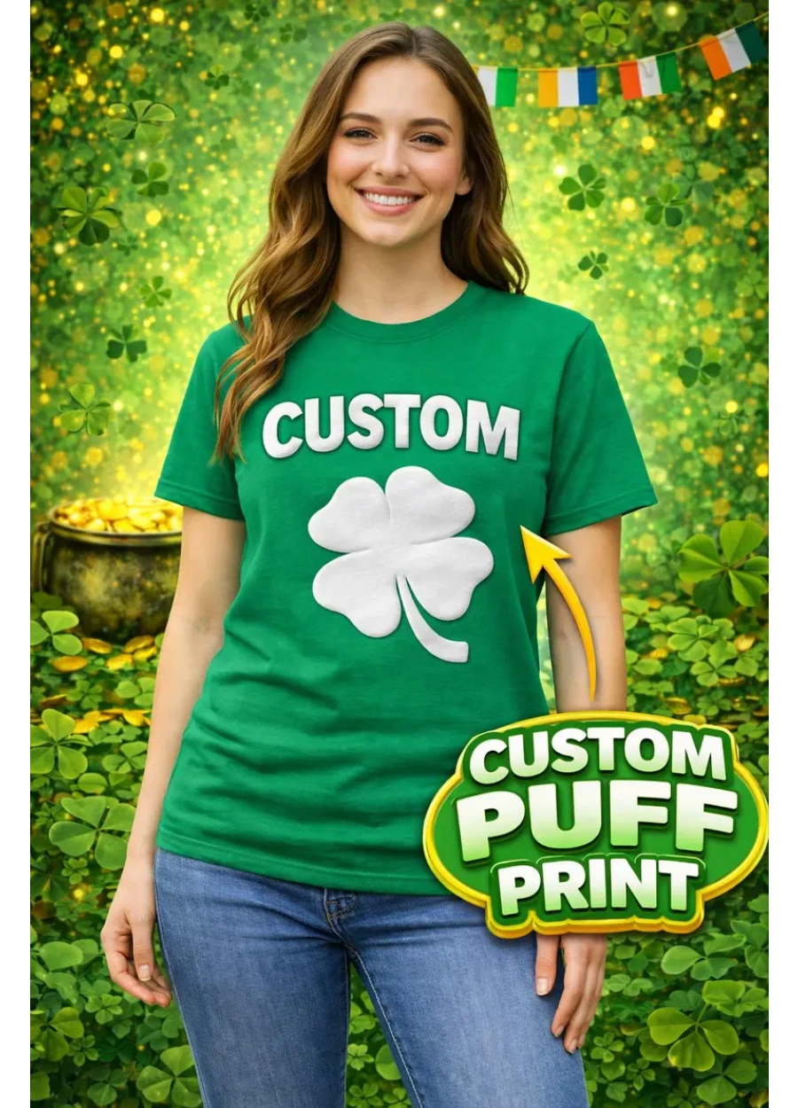 Custom Puff Print St Patrick Shirt, Irish Shamrock T Shirt