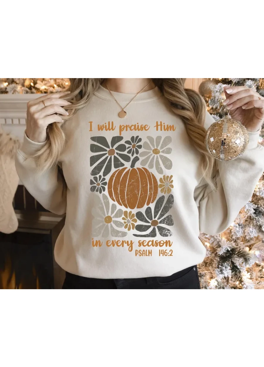 I Will Praise Him Fall Sweatshirt: Farm Thanksgiving Tee, Pumpkin Shirt