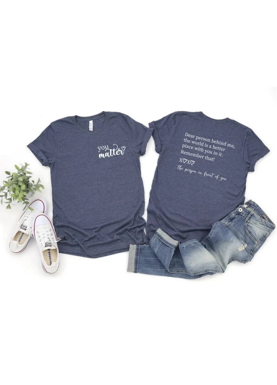 You Matter Shirt: Mental Health Kindness Graphic Tee